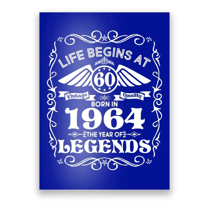 Life Begins At 60 Born In 1964 Year Of Legends Poster