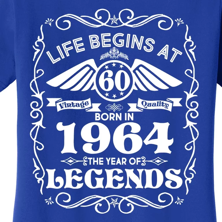 Life Begins At 60 Born In 1964 Year Of Legends Women's T-Shirt