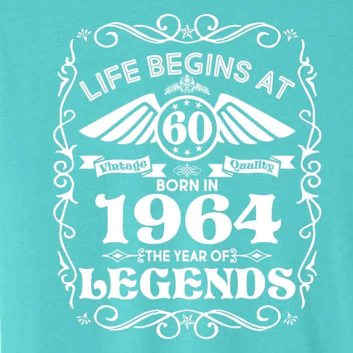 Life Begins At 60 Born In 1964 Year Of Legends ChromaSoft Performance T-Shirt