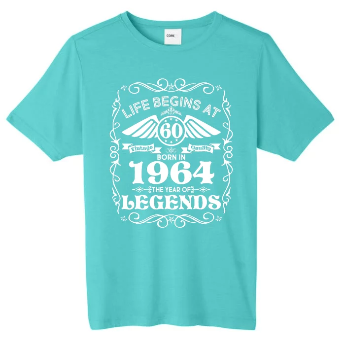 Life Begins At 60 Born In 1964 Year Of Legends ChromaSoft Performance T-Shirt