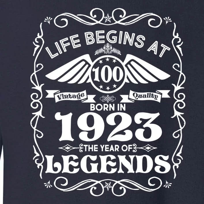 Life Begins At 100 Born In 1923 Year Of Legends Toddler Sweatshirt