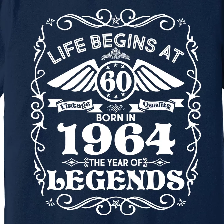 Life Begins At 60 Born In 1964 Year Of Legends Premium T-Shirt