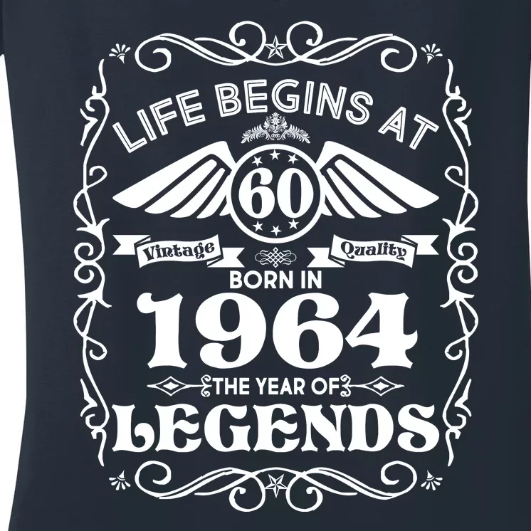 Life Begins At 60 Born In 1964 Year Of Legends Women's V-Neck T-Shirt