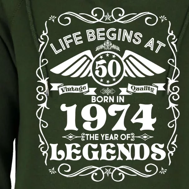 Life Begins At 50 Born In 1974 Year Of Legends Womens Funnel Neck Pullover Hood