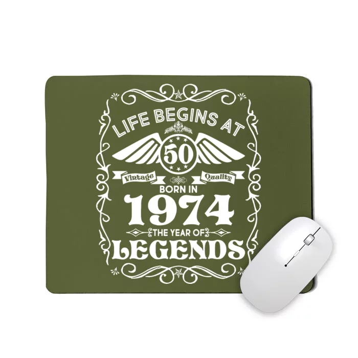 Life Begins At 50 Born In 1974 Year Of Legends Mousepad