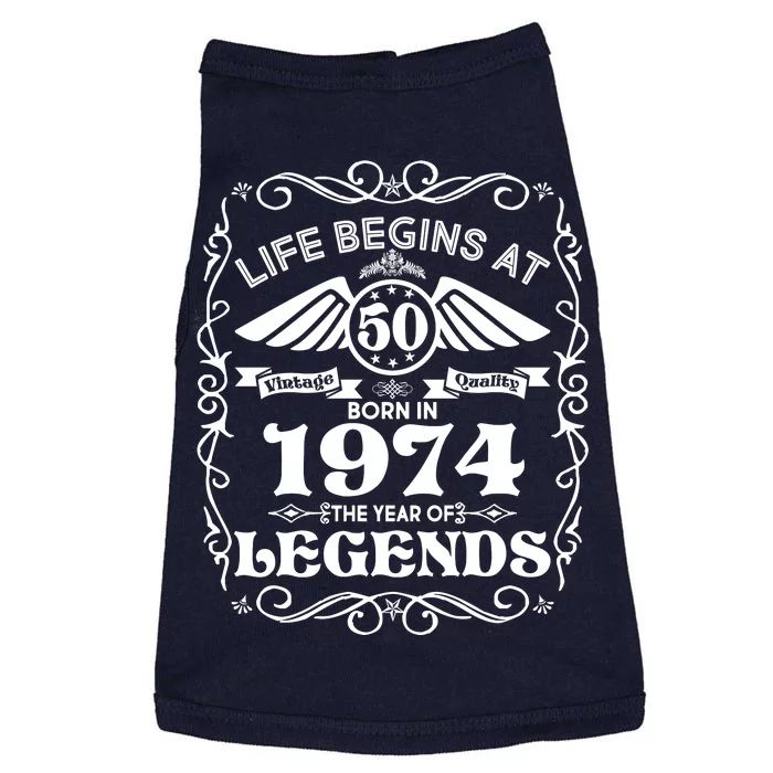 Life Begins At 50 Born In 1974 Year Of Legends Doggie Tank