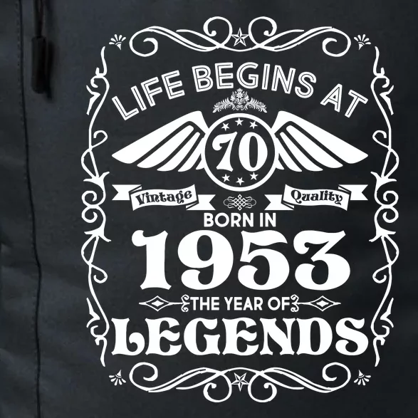 Life Begins At 70 Born In 1953 Year Of Legends Daily Commute Backpack