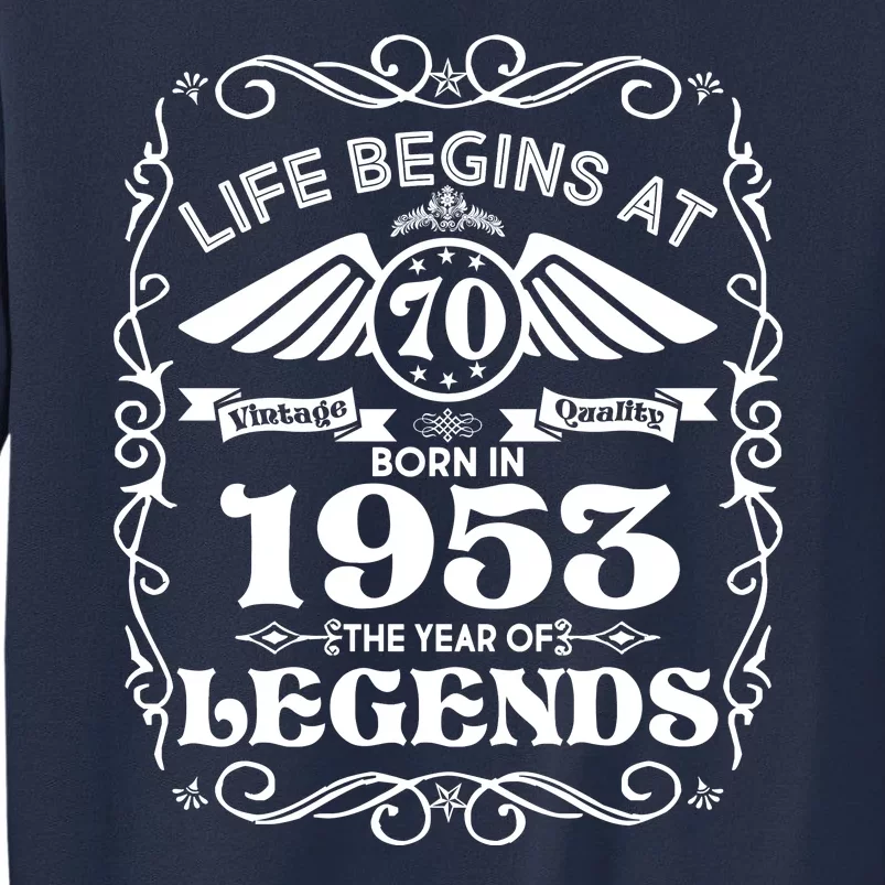 Life Begins At 70 Born In 1953 Year Of Legends Sweatshirt