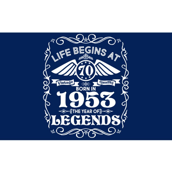 Life Begins At 70 Born In 1953 Year Of Legends Bumper Sticker