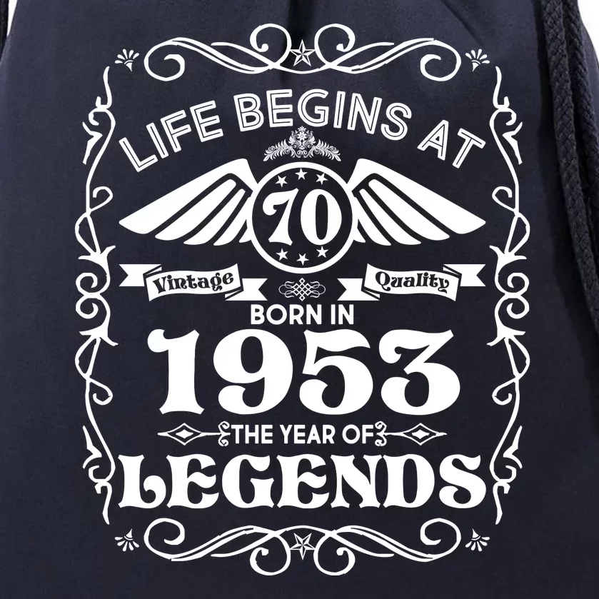 Life Begins At 70 Born In 1953 Year Of Legends Drawstring Bag