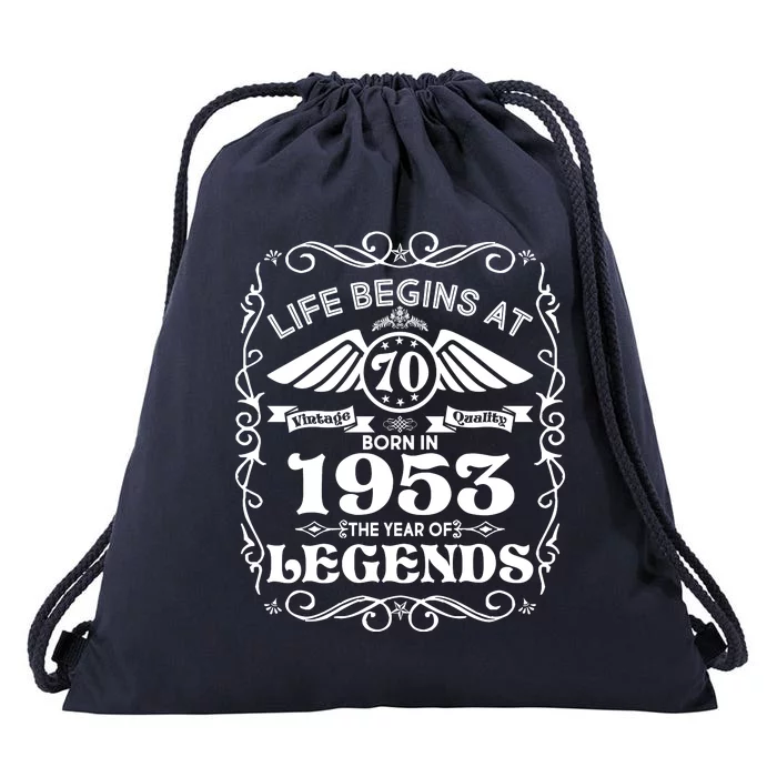 Life Begins At 70 Born In 1953 Year Of Legends Drawstring Bag