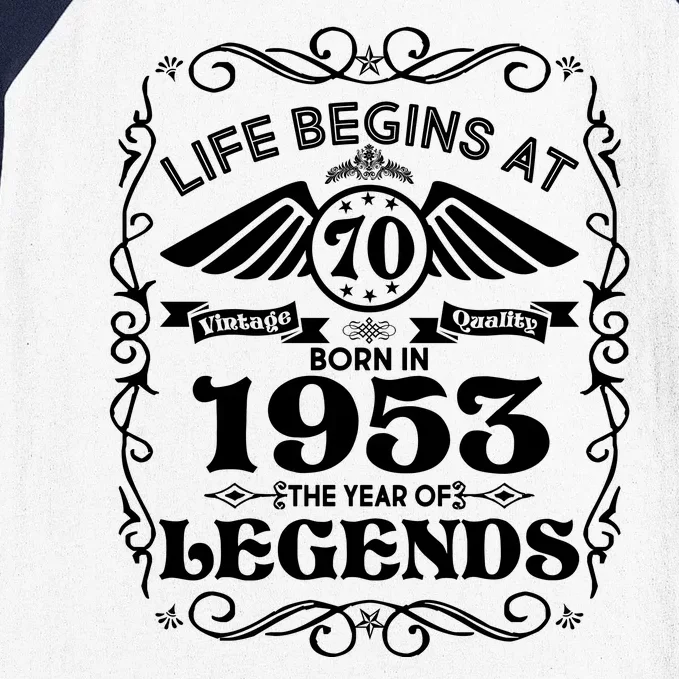 Life Begins At 70 Born In 1953 Year Of Legends Baseball Sleeve Shirt