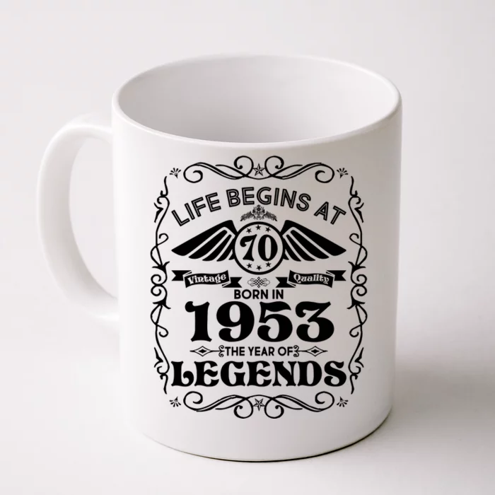 Life Begins At 70 Born In 1953 Year Of Legends Front & Back Coffee Mug