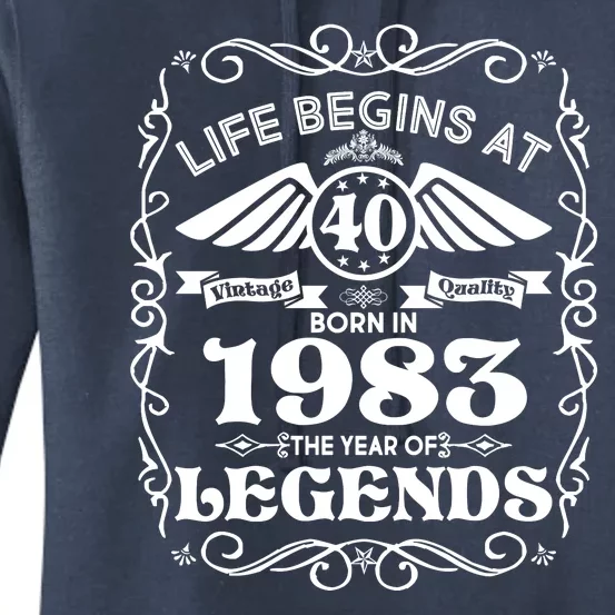 Life Begins At 40 Born In 1983 Year Of Legends Women's Pullover Hoodie