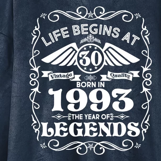 Life Begins At 30 Born In 1993 Year Of Legends Hooded Wearable Blanket