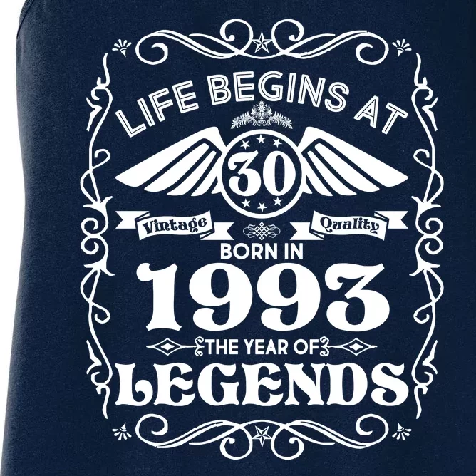 Life Begins At 30 Born In 1993 Year Of Legends Women's Racerback Tank