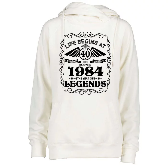 Life Begins At 40 Born In 1984 Year Of Legends Womens Funnel Neck Pullover Hood