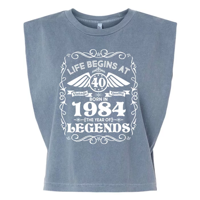 Life Begins At 40 Born In 1984 Year Of Legends Garment-Dyed Women's Muscle Tee