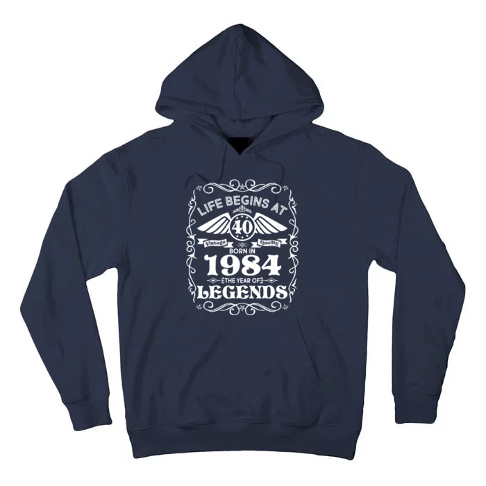 Life Begins At 40 Born In 1984 Year Of Legends Tall Hoodie