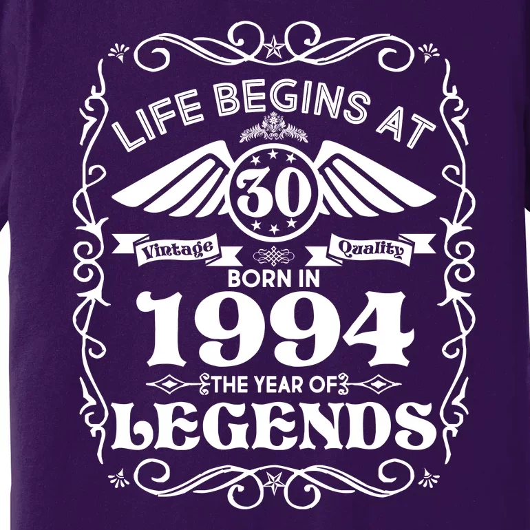 Life Begins At 30 Born In 1994 Year Of Legends Premium T-Shirt