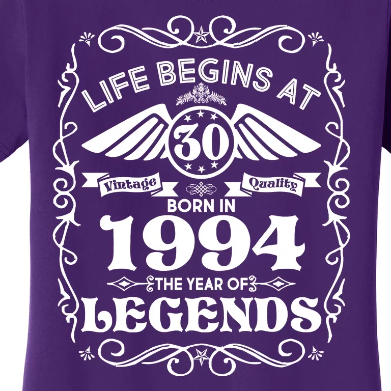 Life Begins At 30 Born In 1994 Year Of Legends Women's T-Shirt