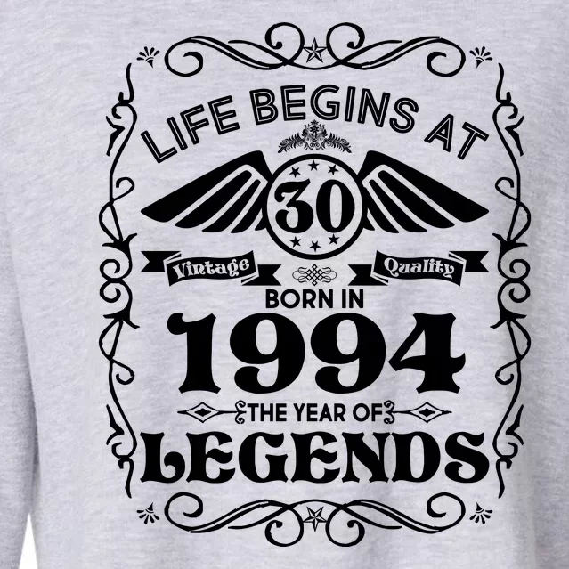 Life Begins At 30 Born In 1994 Year Of Legends Cropped Pullover Crew