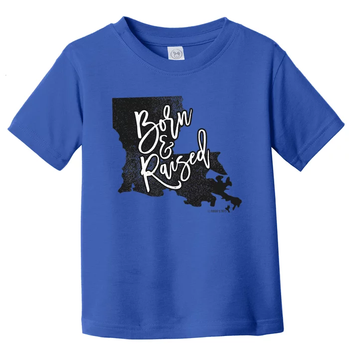 Louisiana Born And Raised Toddler T-Shirt