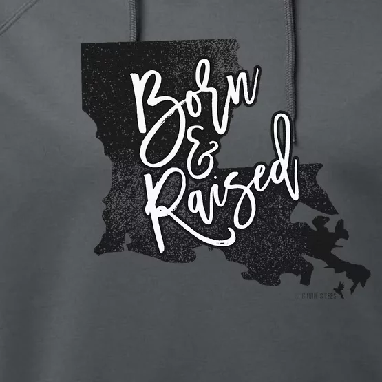 Louisiana Born And Raised Performance Fleece Hoodie