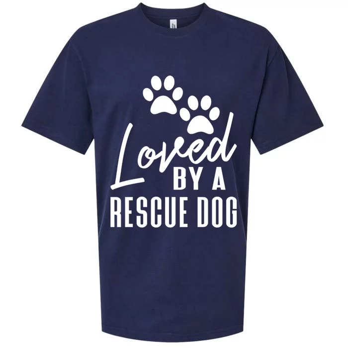 Loved By A Rescue Dog Cool Gift Foster Mom Rescue Dad Great Gift Sueded Cloud Jersey T-Shirt