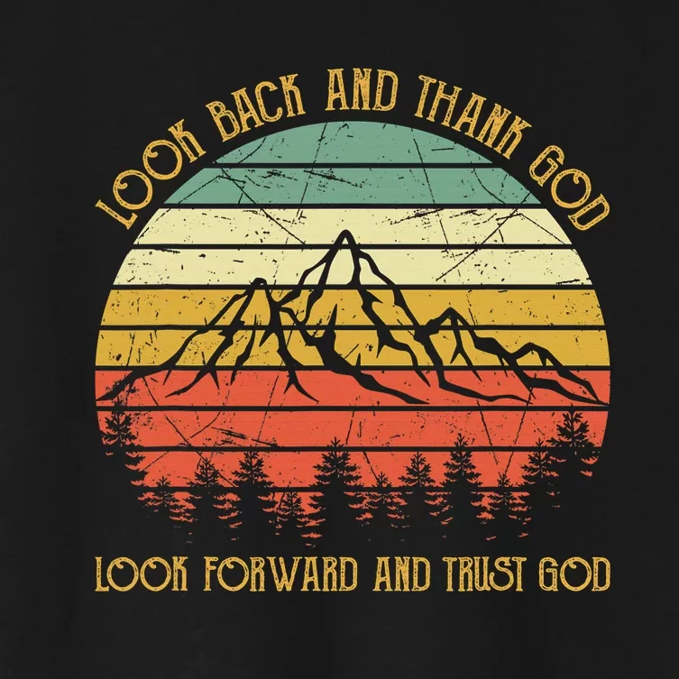 Look Back And Thank God Look Forward And Trust God Women's Crop Top Tee