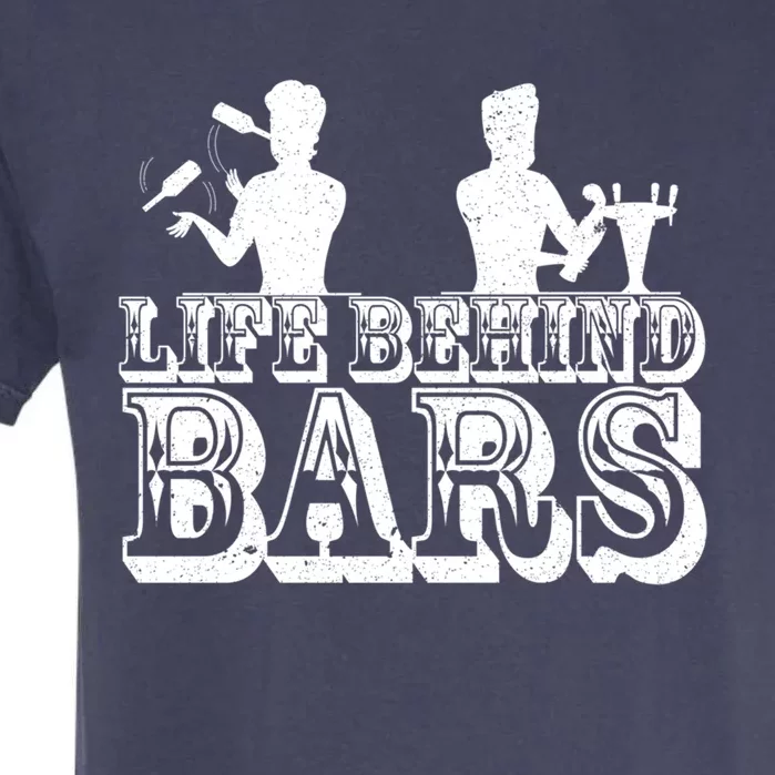 Life Behind Bars Funny Bartender Life Mixologist Costume Gift Garment-Dyed Heavyweight T-Shirt