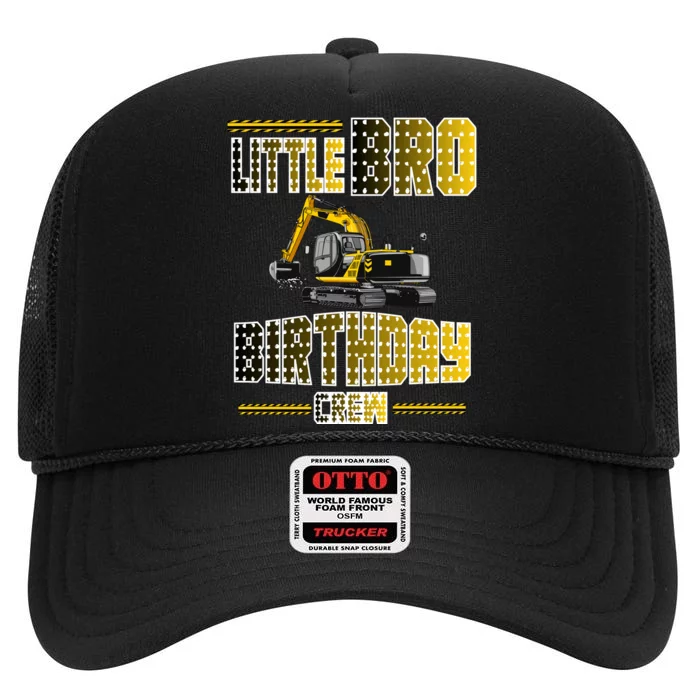 Little Bro Brother Of The Birthday Crew Party Excavator High Crown Mesh Trucker Hat