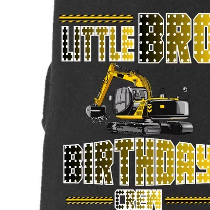 Little Bro Brother Of The Birthday Crew Party Excavator Doggie 3-End Fleece Hoodie