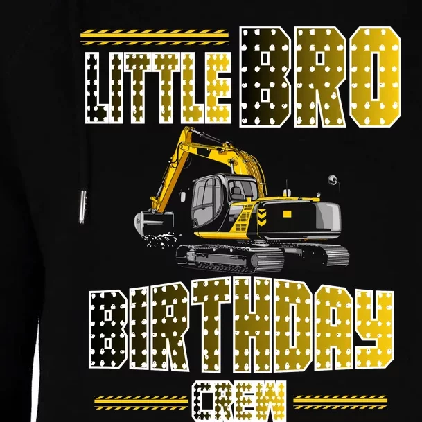 Little Bro Brother Of The Birthday Crew Party Excavator Womens Funnel Neck Pullover Hood