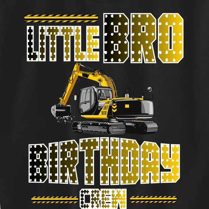 Little Bro Brother Of The Birthday Crew Party Excavator Kids Sweatshirt