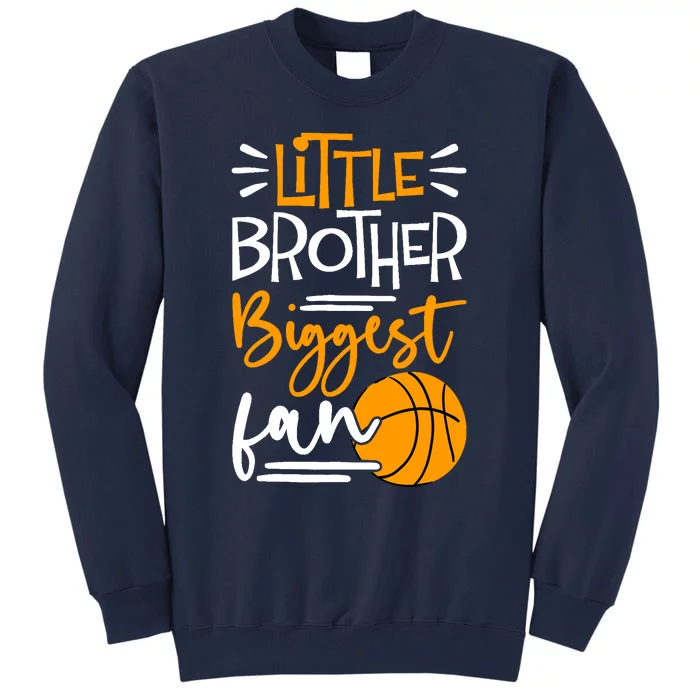 Little Brother Biggest Fan Basketball, Basketball Boy Tall Sweatshirt