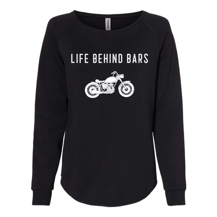 Life Behind Bars Funny Biker Motorcycle Gift Womens California Wash Sweatshirt