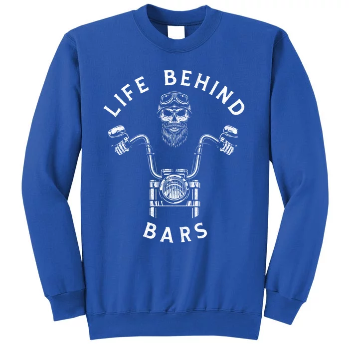 Life Behind Bars Funny Biker Skull Motorcycle Gift Tall Sweatshirt