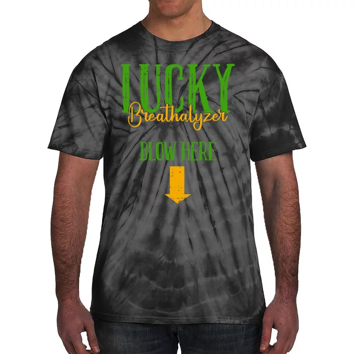 Lucky Breathalyzer Blow Here St Patricks Day Funny Sarcastic Tie-Dye T-Shirt