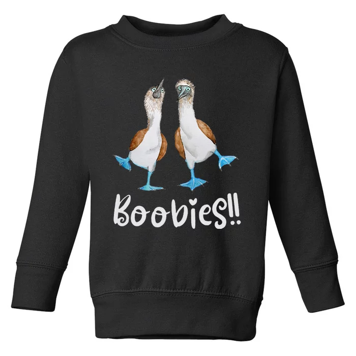 Love Bluefooted Boobies Bird Nerd For Birdwatching Toddler Sweatshirt