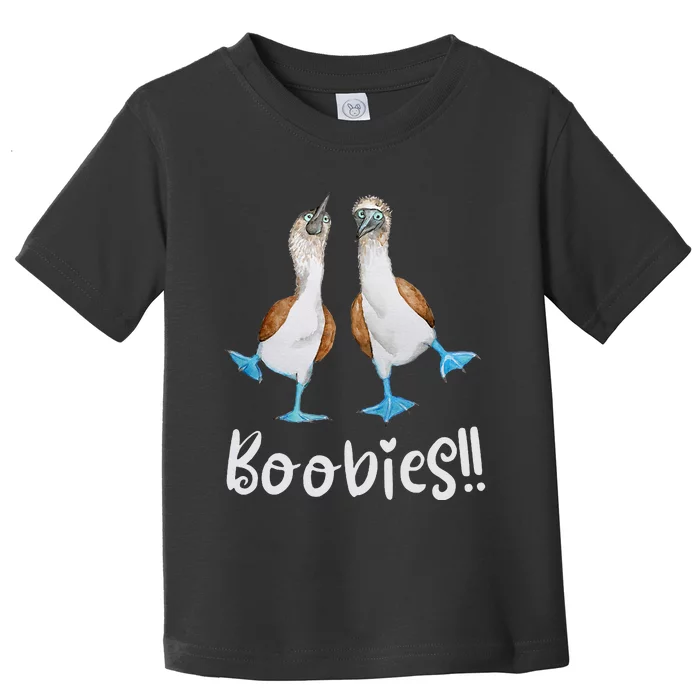 Love Bluefooted Boobies Bird Nerd For Birdwatching Toddler T-Shirt