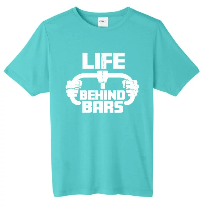 Life Behind Bars Funny Cycling Cool Gift ChromaSoft Performance T-Shirt