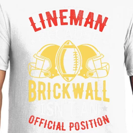 Lineman Because Brick Wall Isn't An Official Position Pajama Set