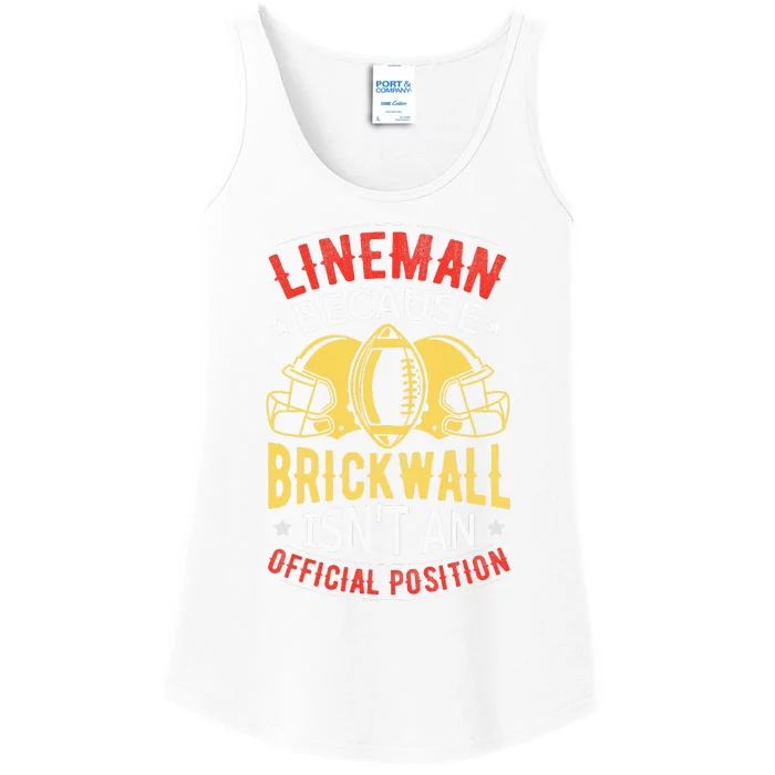 Lineman Because Brick Wall Isn't An Official Position Ladies Essential Tank