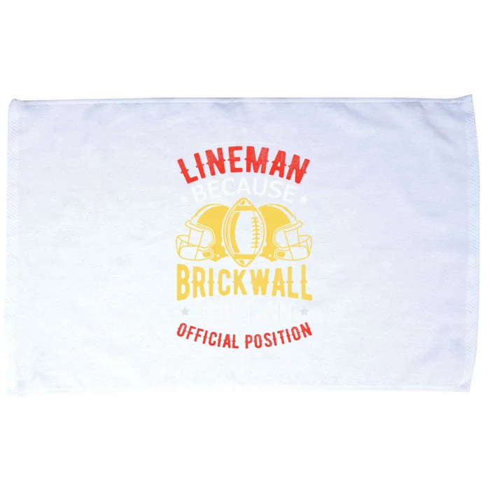 Lineman Because Brick Wall Isn't An Official Position Microfiber Hand Towel