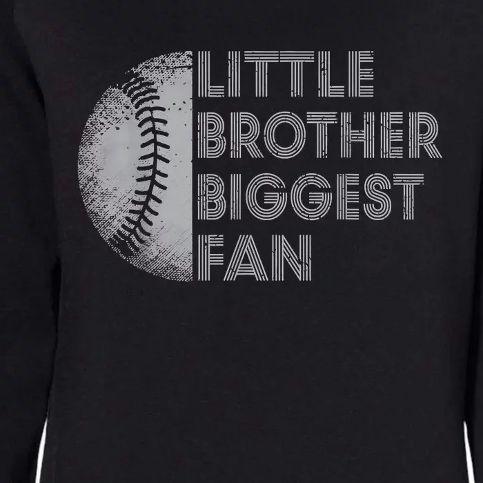 Little Brother Biggest Fan Baseball Season Gift Womens California Wash Sweatshirt