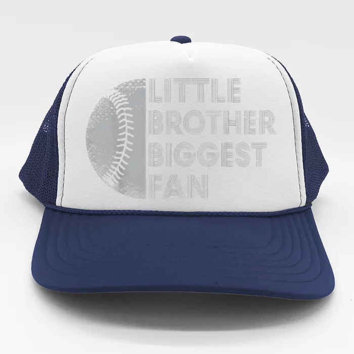 Little Brother Biggest Fan Baseball Season Gift Trucker Hat