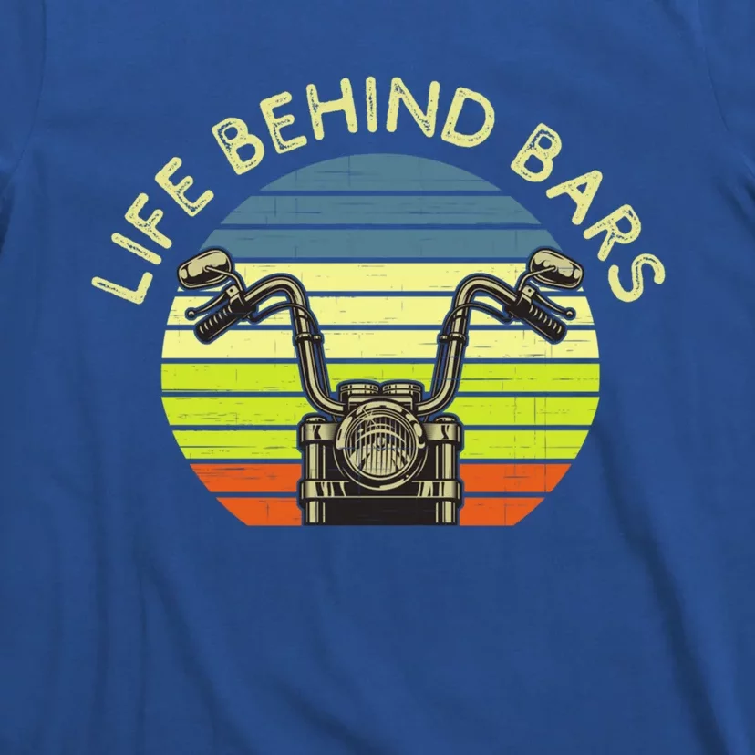 Life Behind Bars Funny Motorcycle Rider Biker Dad Biker Mom Gift T-Shirt