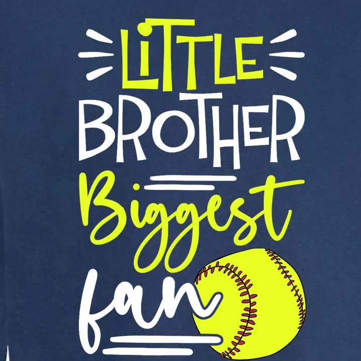 Little Brother Biggest Fan Softball, Softball Garment-Dyed Sweatshirt