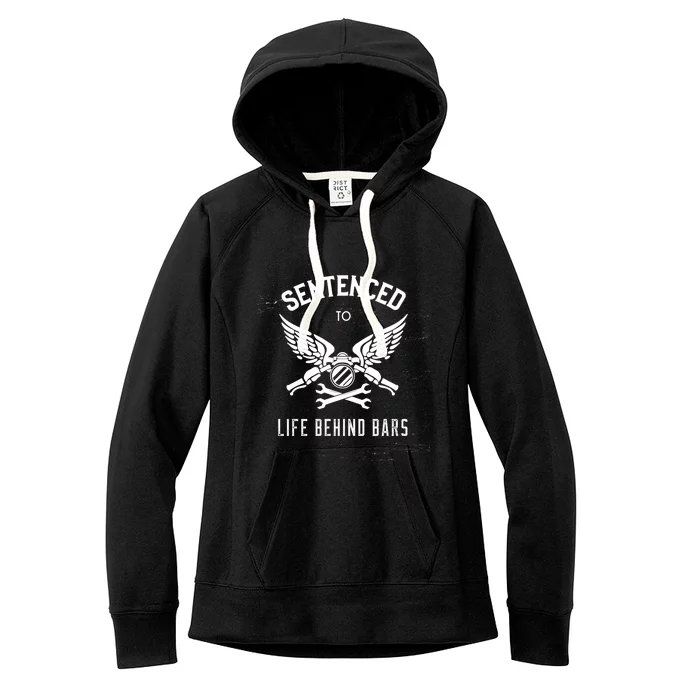 Life Behind Bars Funny Sentenced To Life Behind Bars Gift Women's Fleece Hoodie